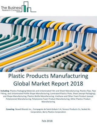 Plastic Products Manufacturing Global Market Report 2018