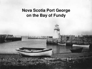 Nova Scotia Port George on the Bay of Fundy