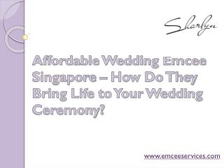 Affordable Wedding Emcee Singapore â€“ How Do They Bring Life to Your Wedding Ceremony?