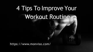 4 Tips To Improve Your Workout Routine