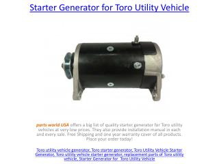 Starter Generator for Toro Utility Vehicle