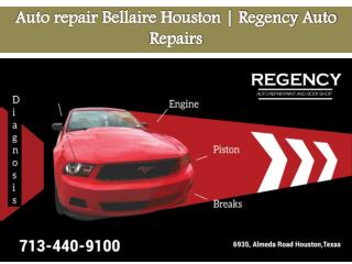 Auto repair Bellaire Houston - Regency Auto Repairs