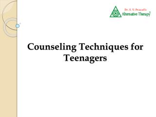 Counseling Techniques for Teenagers