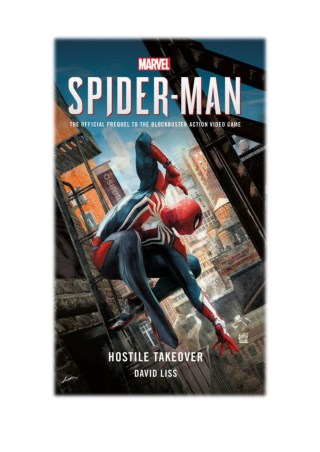 [PDF] Free Download Marvel's SPIDER-MAN: Hostile Takeover By David Liss