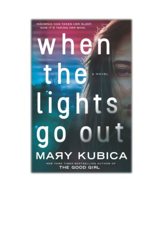 [PDF] Free Download When the Lights Go Out By Mary Kubica