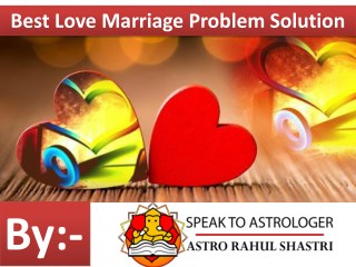 Love Marriage Problem Solution By Speak To Astrologer