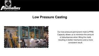 Low Pressure Casting | Alumalloy Metal Castings