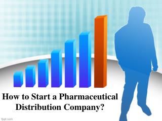 How to Start a Pharmaceutical Distribution Company? - Ambit Bio Medix