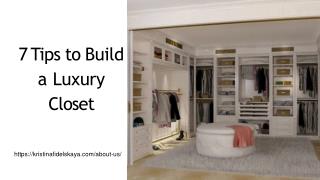 7 Tips to Build a Luxury Closet