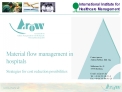 Material flow management in hospitals Strategies for cost reduction possibilities
