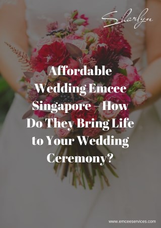 Affordable Wedding Emcee Singapore â€“ How Do They Bring Life to Your Wedding Ceremony?