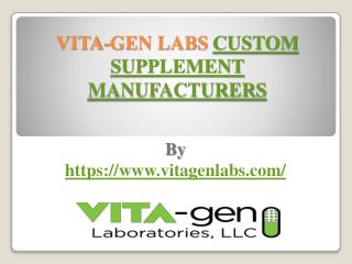 VITA-GEN LABS CUSTOM SUPPLEMENT MANUFACTURERS