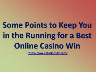 Some Points to Keep You in the Running for a Best Online Casino Win