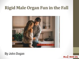 Rigid Male Organ Fun in the Fall