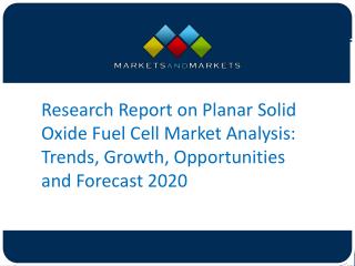 Hereâ€™s How Planar Solid Oxide Fuel Cell Market Makes Impact on Revenue till 2020