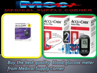 Buy the best quality blood glucose meter from Medical Supply Corner