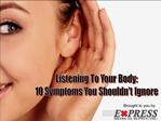 Listening To Your Body: 10 Symptoms You Shouldn't Ignore