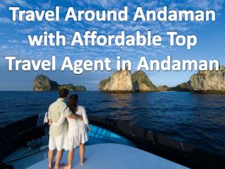 Travel Around Andaman with Affordable Top Travel Agent in Andaman