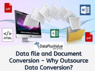 Outsource Data Conversion Services To The Good Provider