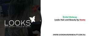 Bridal Makeup - Looks Hair and Beauty by Neeta