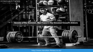 Secrets of The Exercise, Mat Fraserâ€™s The Greatest CrossFit Athlete