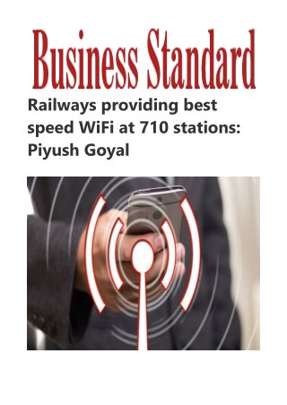 Â Railways providing best speed WiFi at 710 stations: Piyush Goyal