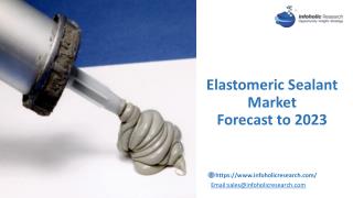 Elastomeric Sealants Market Forecast