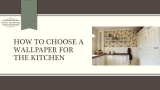 How to Choose a Wallpaper for the Kitchen