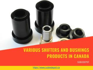 Various Shifters And Bushings Products in Canada