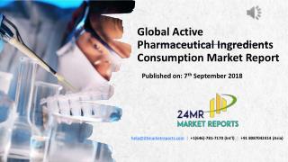 Global Active Pharmaceutical Ingredients Consumption Market Report