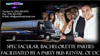 Spectacular Bachelorette Parties Facilitated by a DC Party Bus