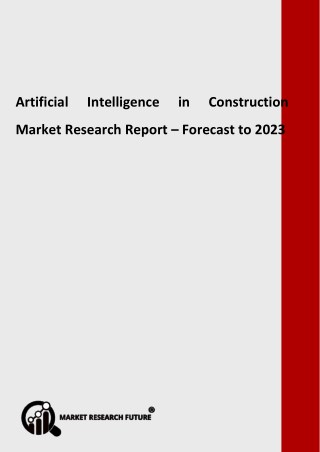 Artificial Intelligence in Construction Market by Type, Applications, Deployment, Trends & Demands - Global Forecast to