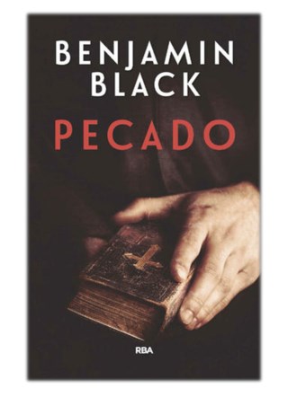 [PDF] Free Download Pecado By Benjamin Black