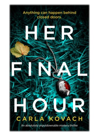 [PDF] Free Download Her Final Hour By Carla Kovach