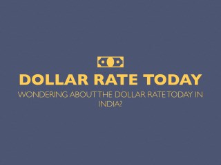 What is the Dollar Rate Today?