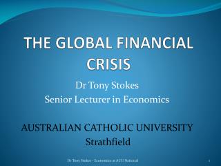 THE GLOBAL FINANCIAL CRISIS