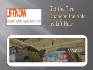 Get the Tire Changer for Sale by Lift Now
