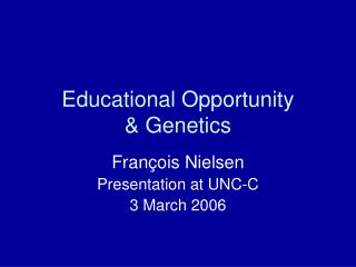 Educational Opportunity &amp; Genetics