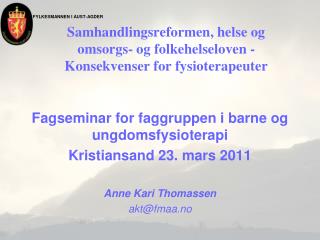 Samhandlingsreformen, helse og omsorgs- og folkehelseloven - Konsekvenser for fysioterapeuter