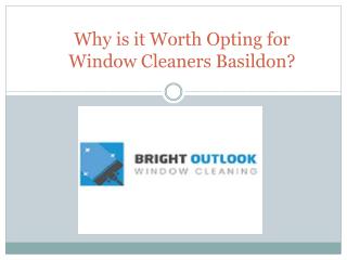 Why is it Worth Opting for Window Cleaners Basildon?