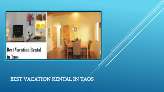 Best Vacation Rental in Taos - Increase the popularity of your Vacation Rental