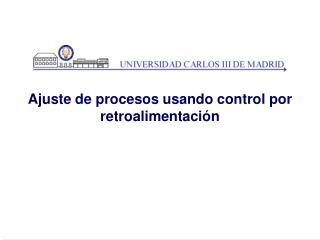 Ajuste de procesos usando control por retroalimentación