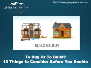 To Buy Or To Build 10 Things to Consider Before Your home