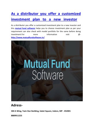 As a distributor you offer a customized investment plan to a new investor