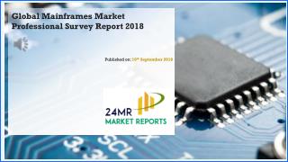 Global Mainframes Market Professional Survey Report 2018