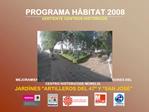 PROGRAMA H BITAT 2008 VERTIENTE CENTROS HIST RICOS