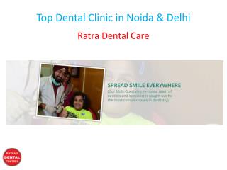 Top Dental Clinic in Noida & Delhi