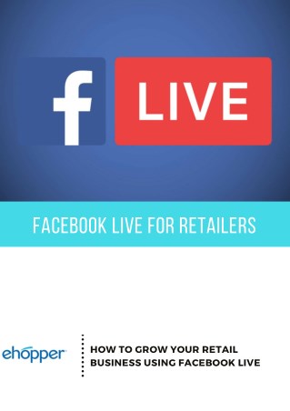 How to Grow Your Retail Business Using Facebook Live
