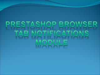 PrestaShop Browser Tab Notifications â€“ Cart Count in Tab - Cart Remainder