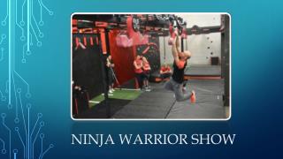 Ninja Warrior Show - Sports and Entertainment